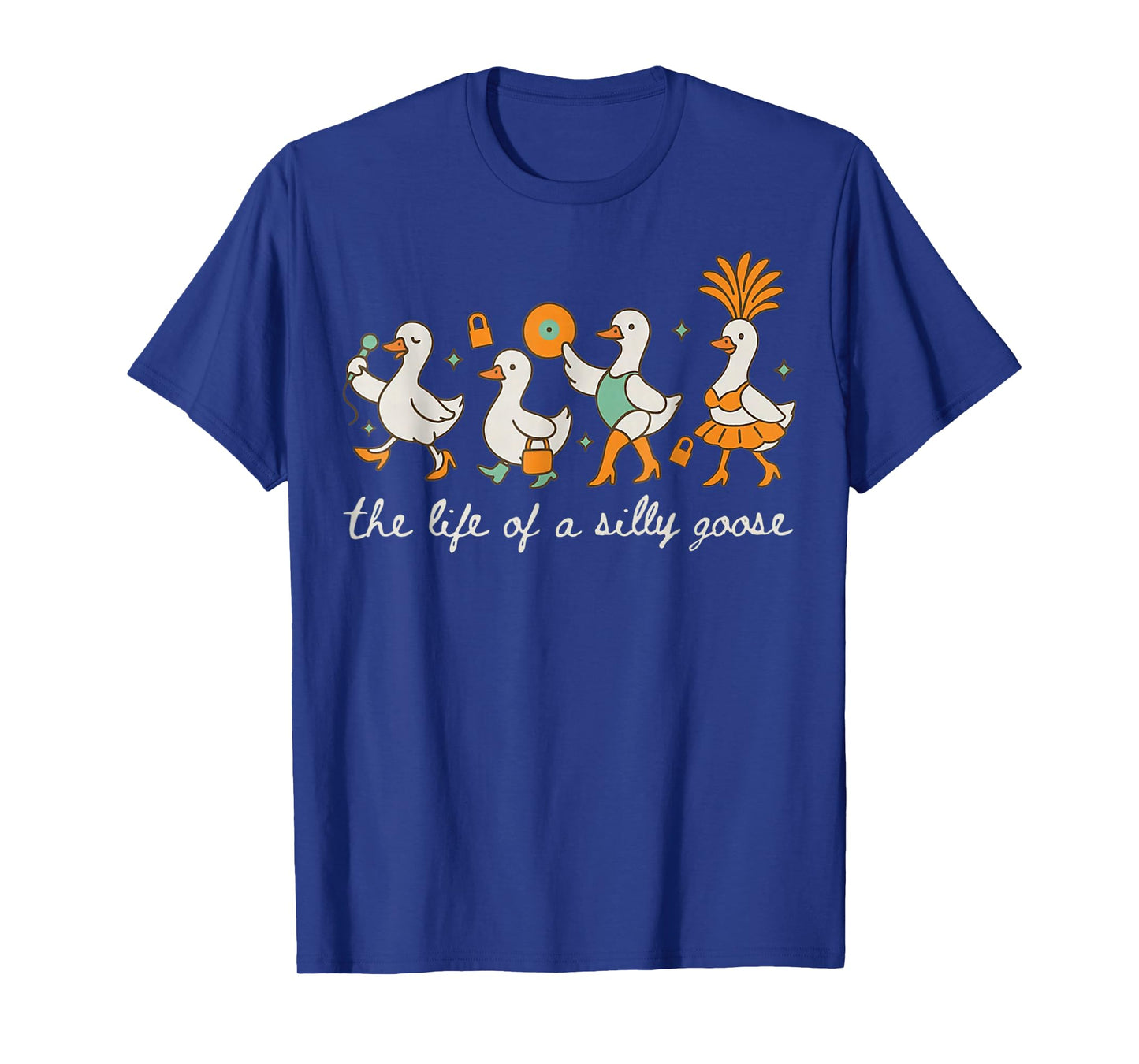 The Life of a Silly Goose Funny Trendy Meme Show Girl Tee T-Shirt