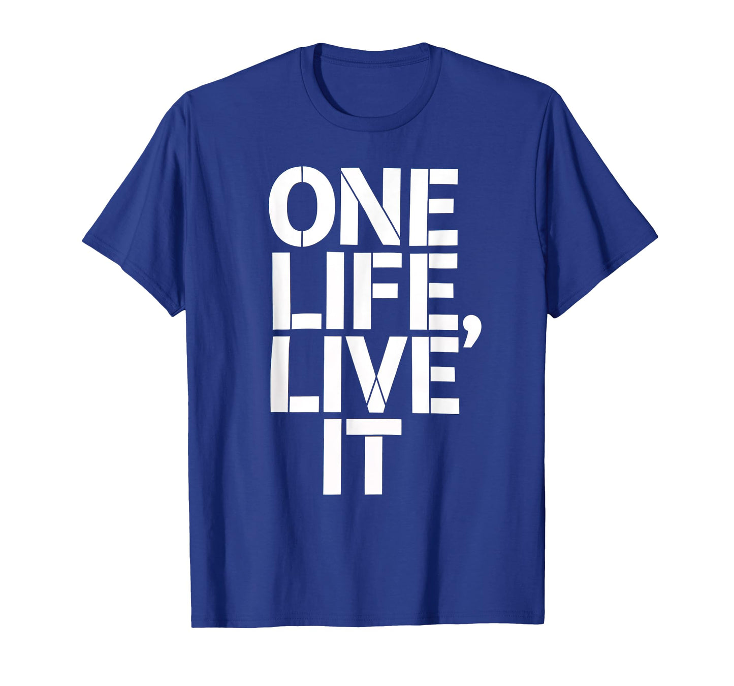 One Life Women Live It Motivational Men Kids T-Shirt