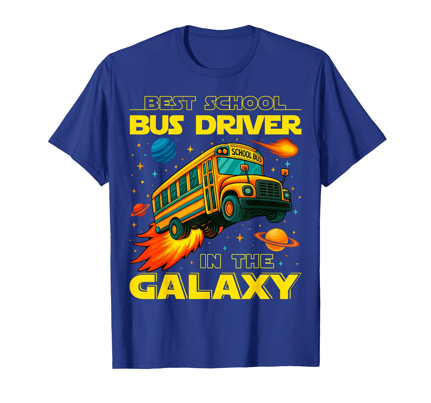 Best School Bus Driver in The Galaxy Funny Back to School Me T-Shirt