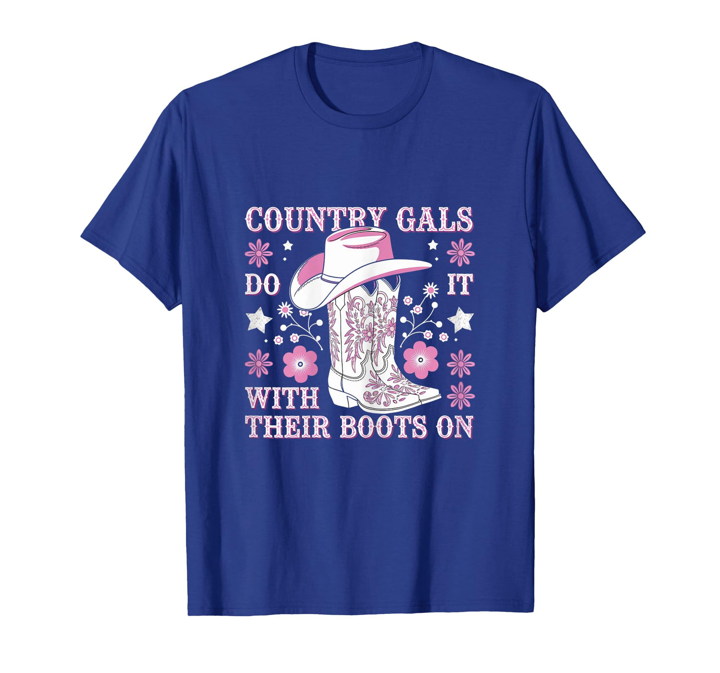 Country Gals Do It With Their Boots On Western Humor T-Shirt