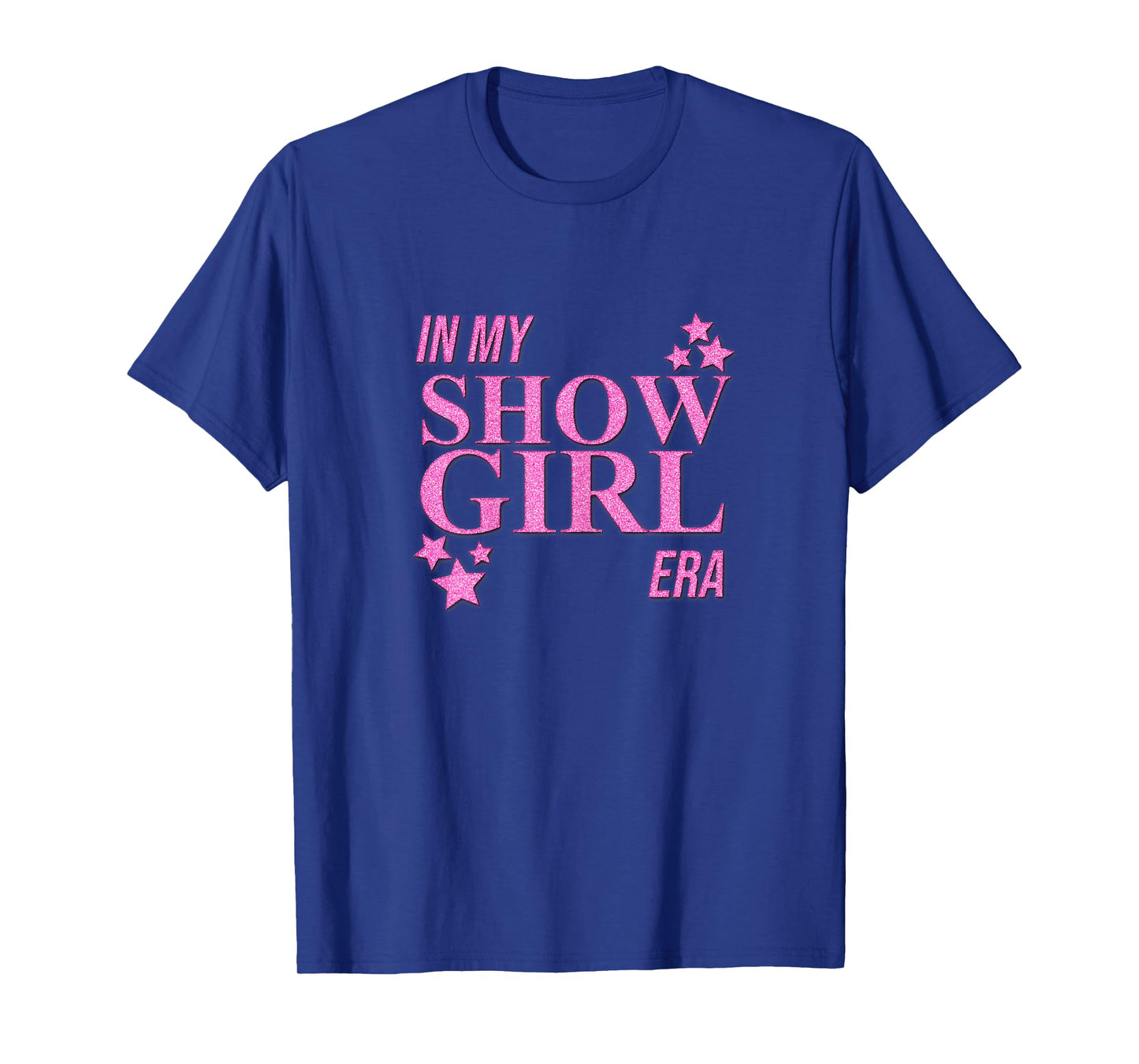 in My Show Girl Era Women Girls T-Shirt