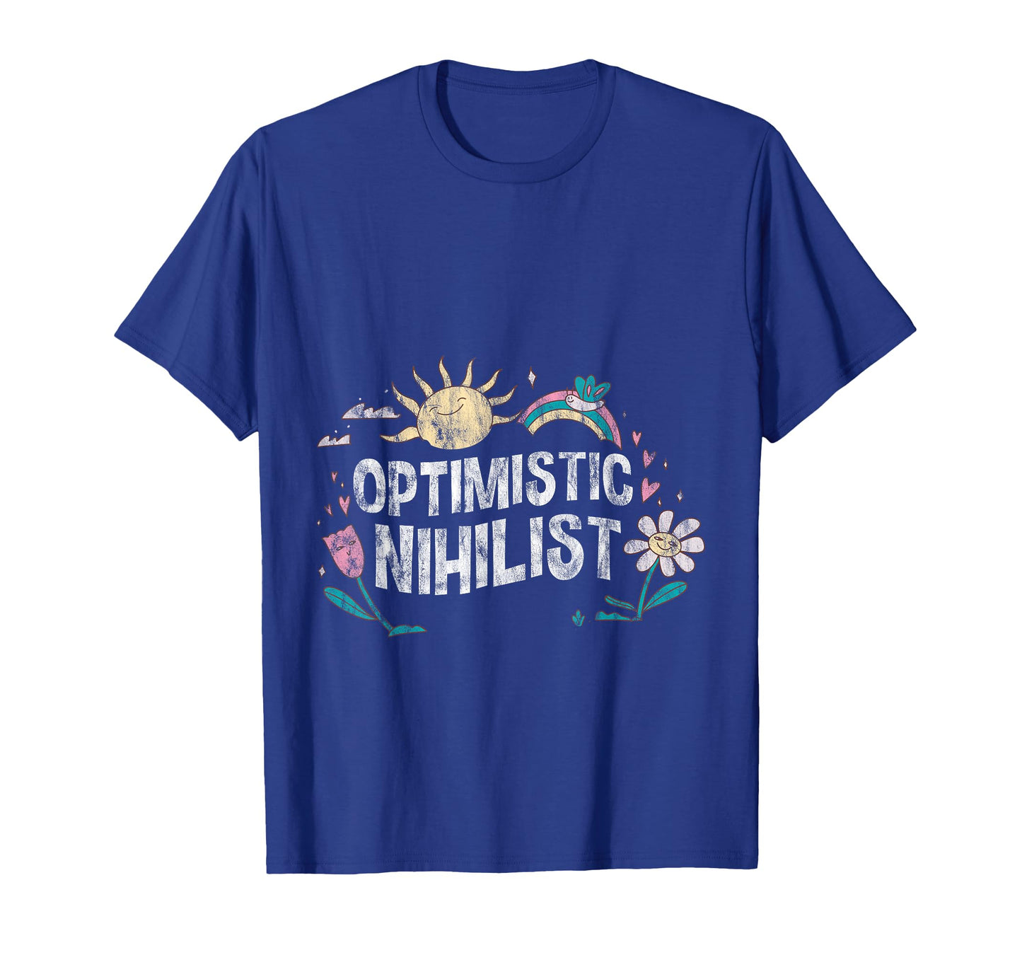 Optimistic Nihilist Existential Philosophy Humor - T-Shirt