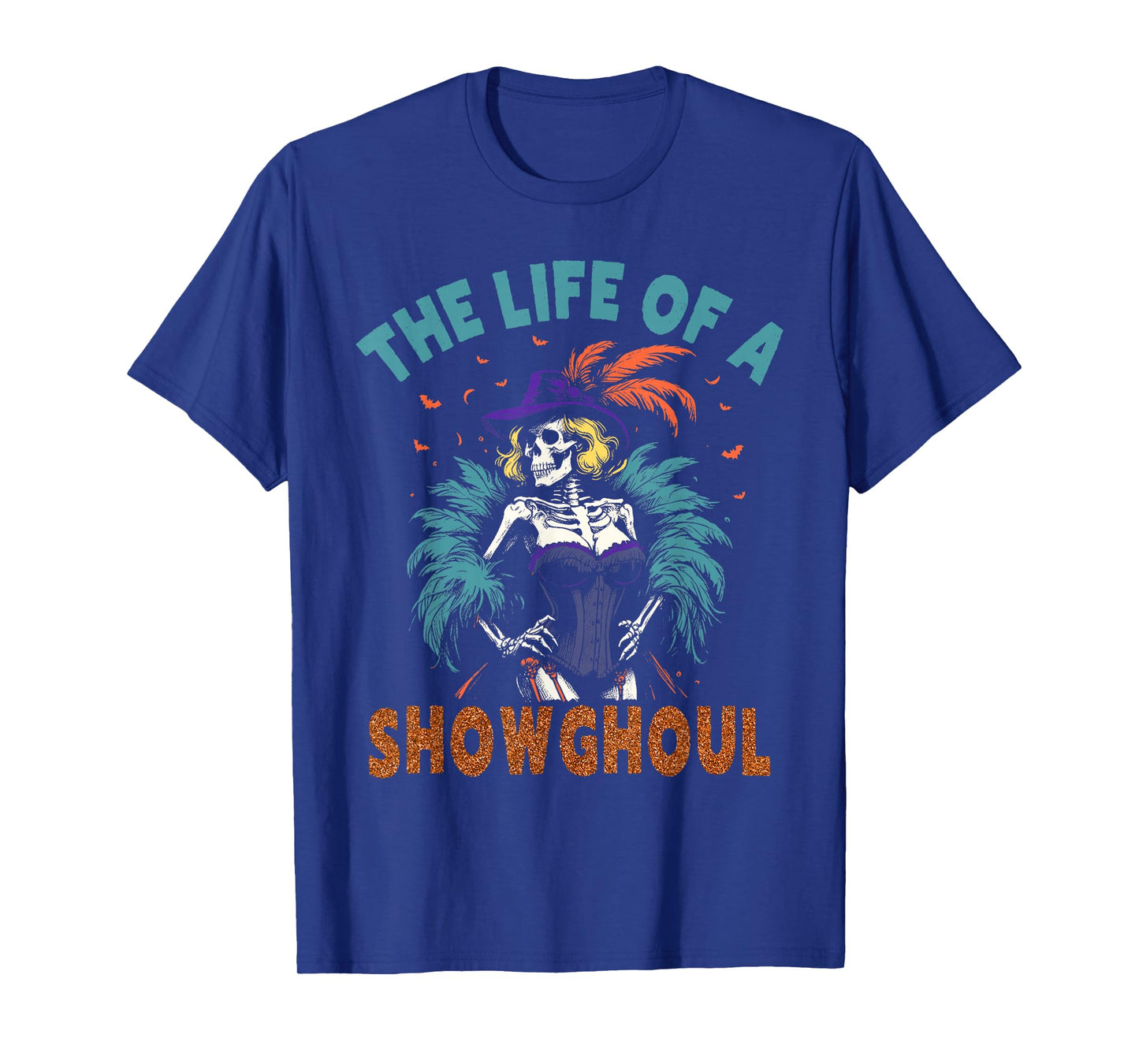 The Life of A Showghoul Retro Skeleton Showgirl Halloween T-Shirt