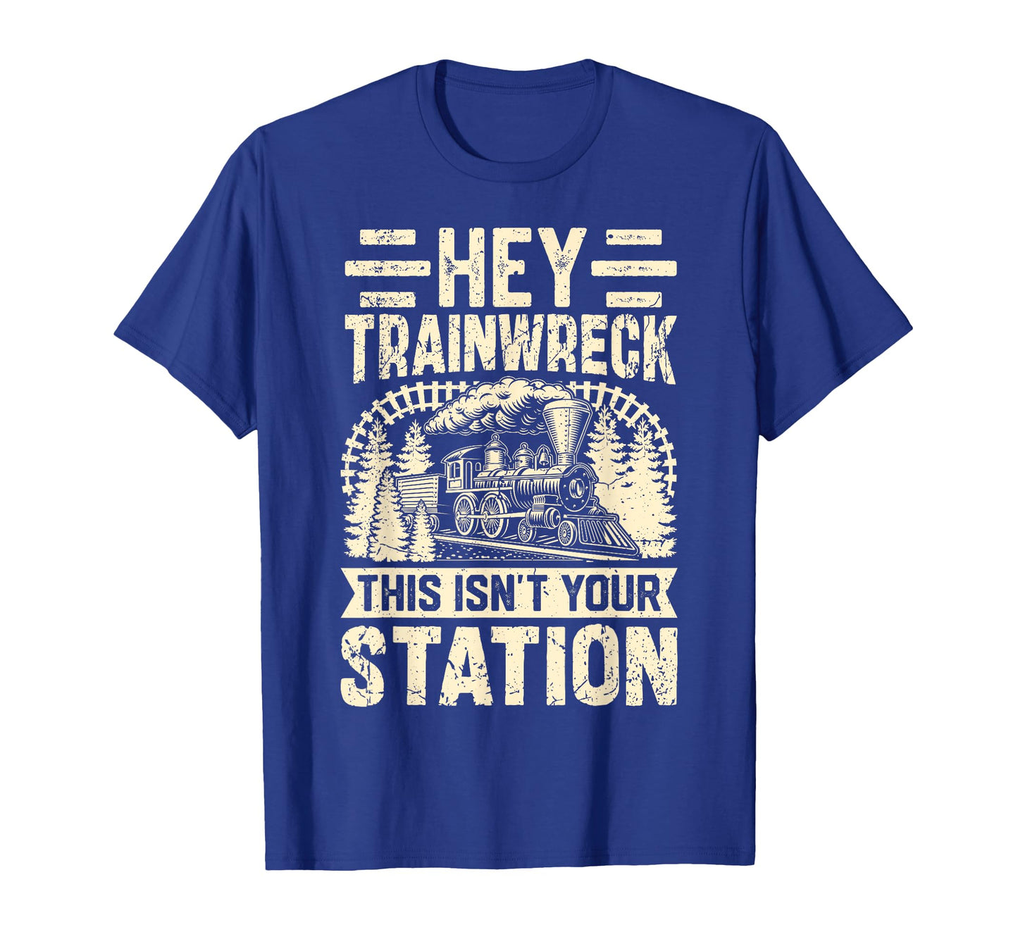 Hey Trainwreck This Isn’t Your Station Disaster Chaos T-Shirt