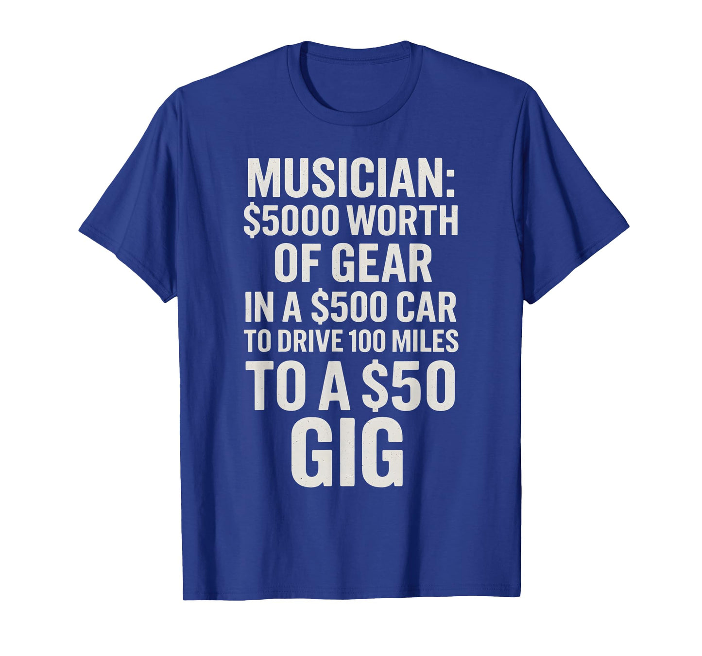 Gig Touring for Guitarists Bassists and Drummers T-Shirt