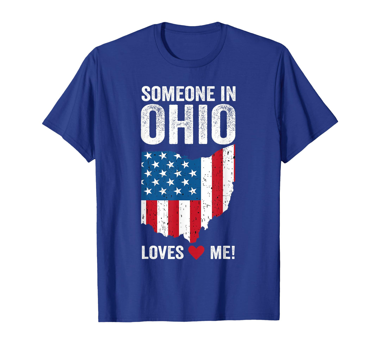 Someone In Ohio Loves Me T-Shirt