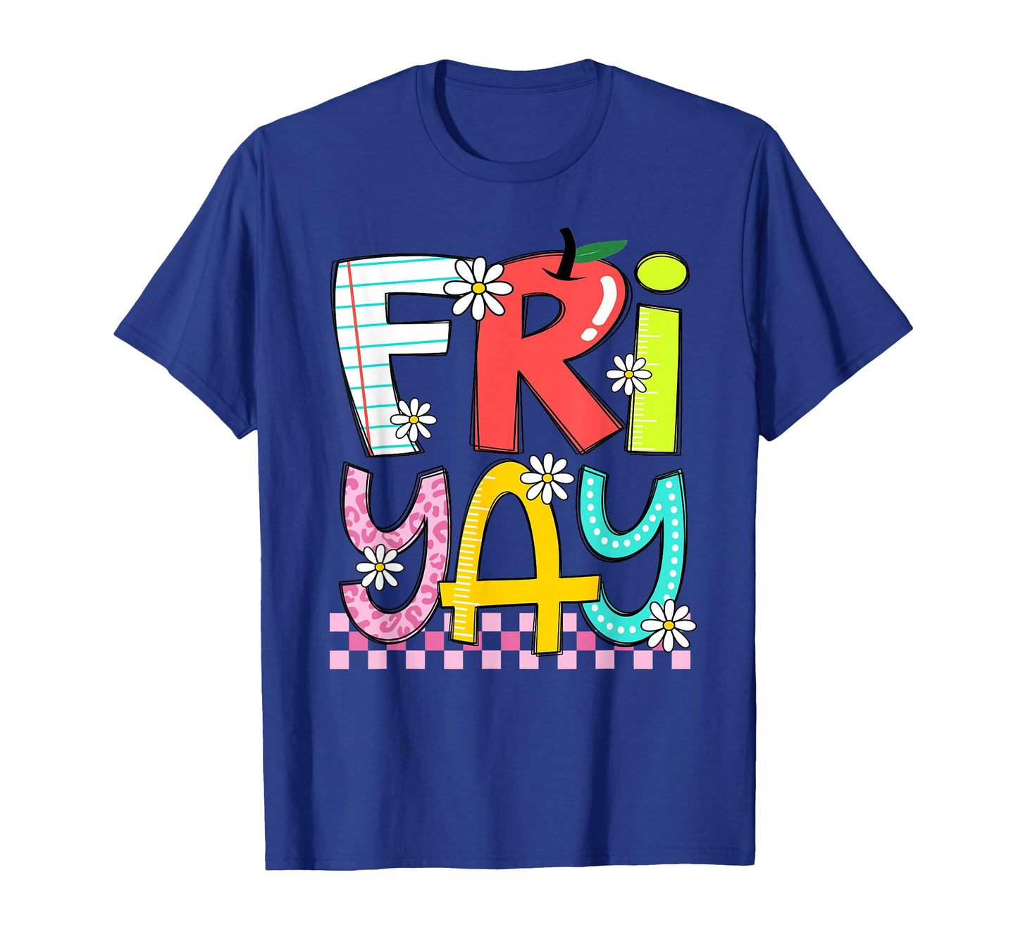 Funny Fri-Yay Happy Friday Teacher Weekend Back To School T-Shirt