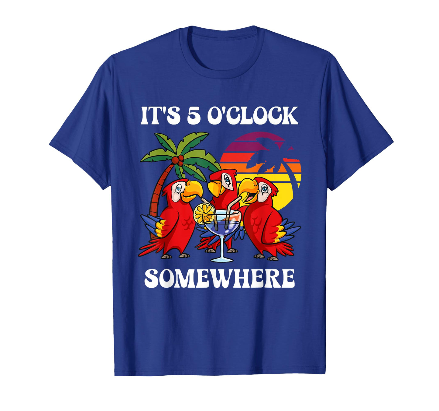 It's 5 O'clock Somewhere Vacation Drinking Parrot T-Shirt
