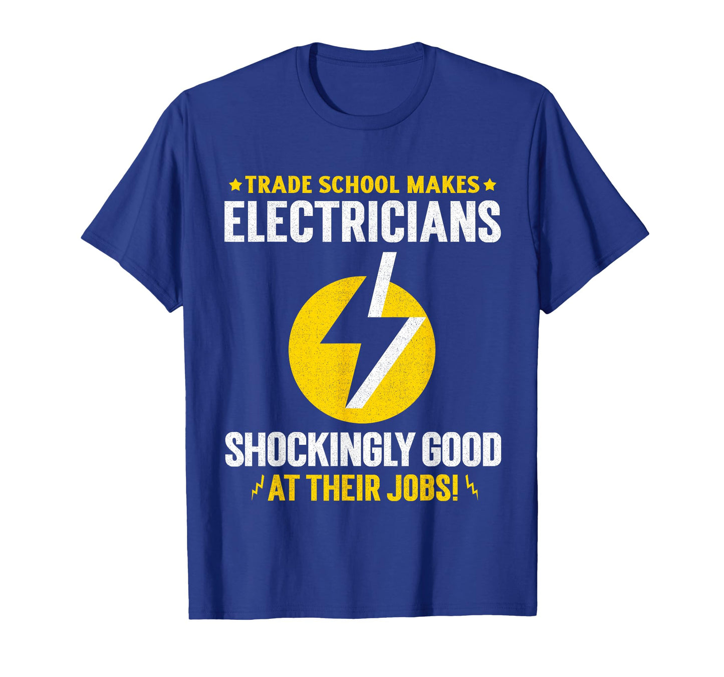 Trade-School-Trained Electricians T-Shirt