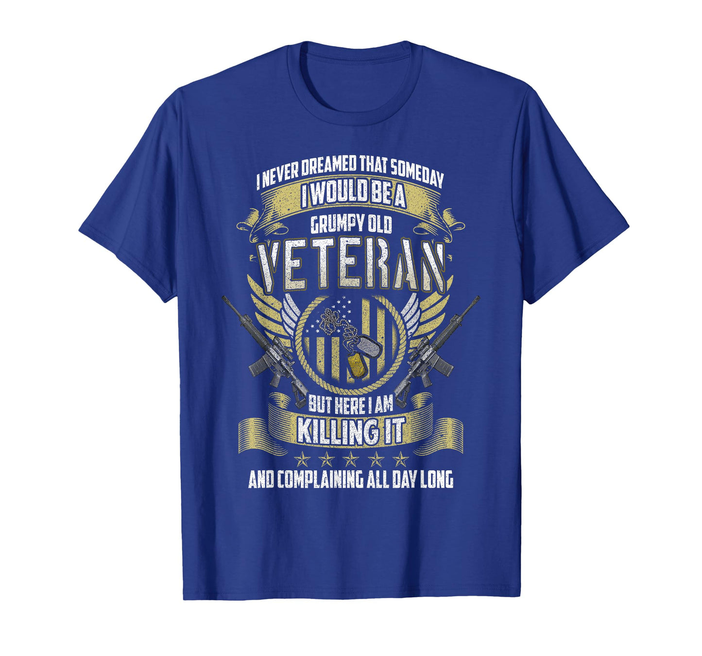 Old Soldier, New Jokes: Veterans Life Grumpy Old Veteran: Proudly Complaining T-Shirt, Small