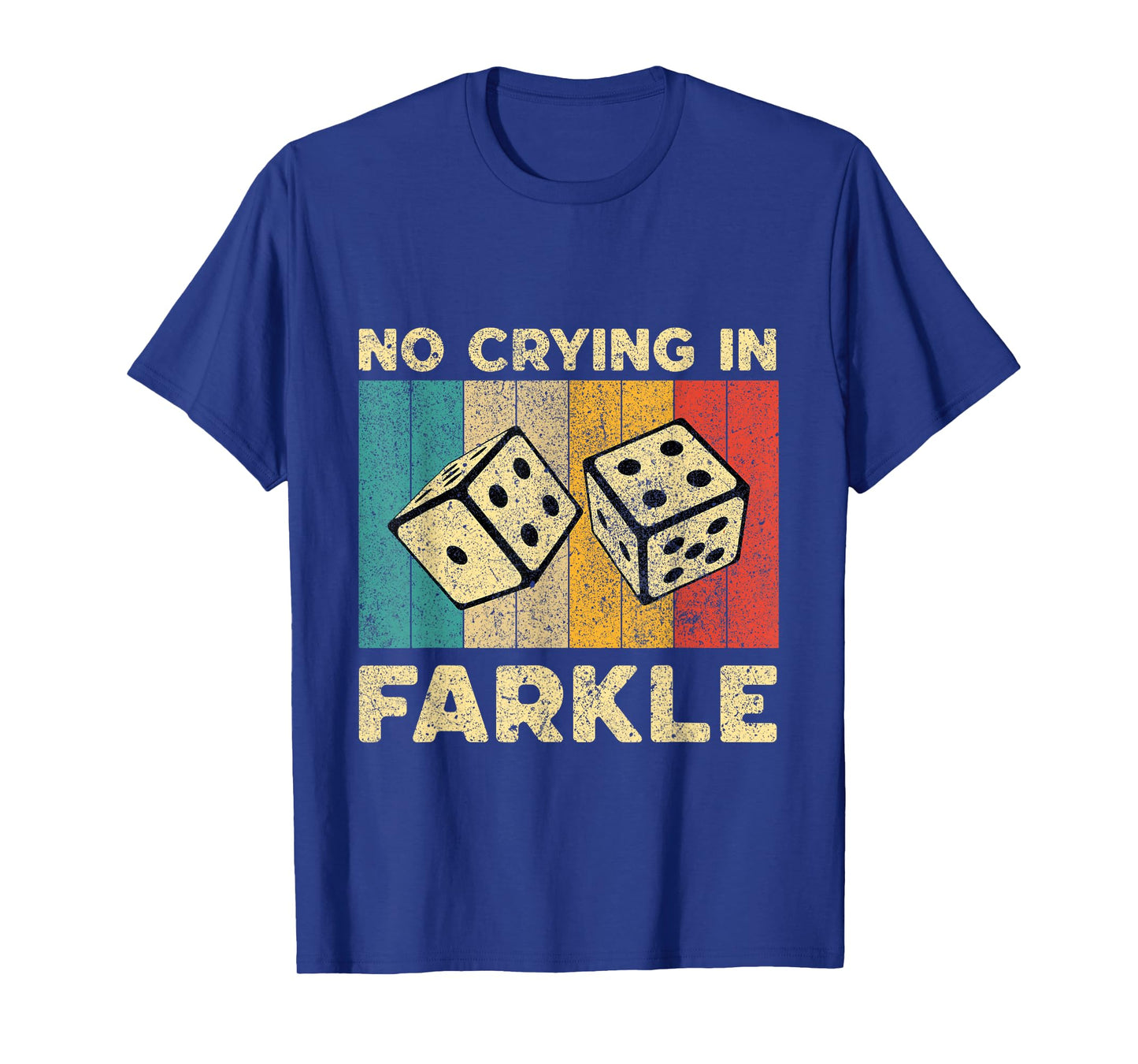 No Crying In Farkle Vintage Farkle Dice Game Mens Womens T-Shirt
