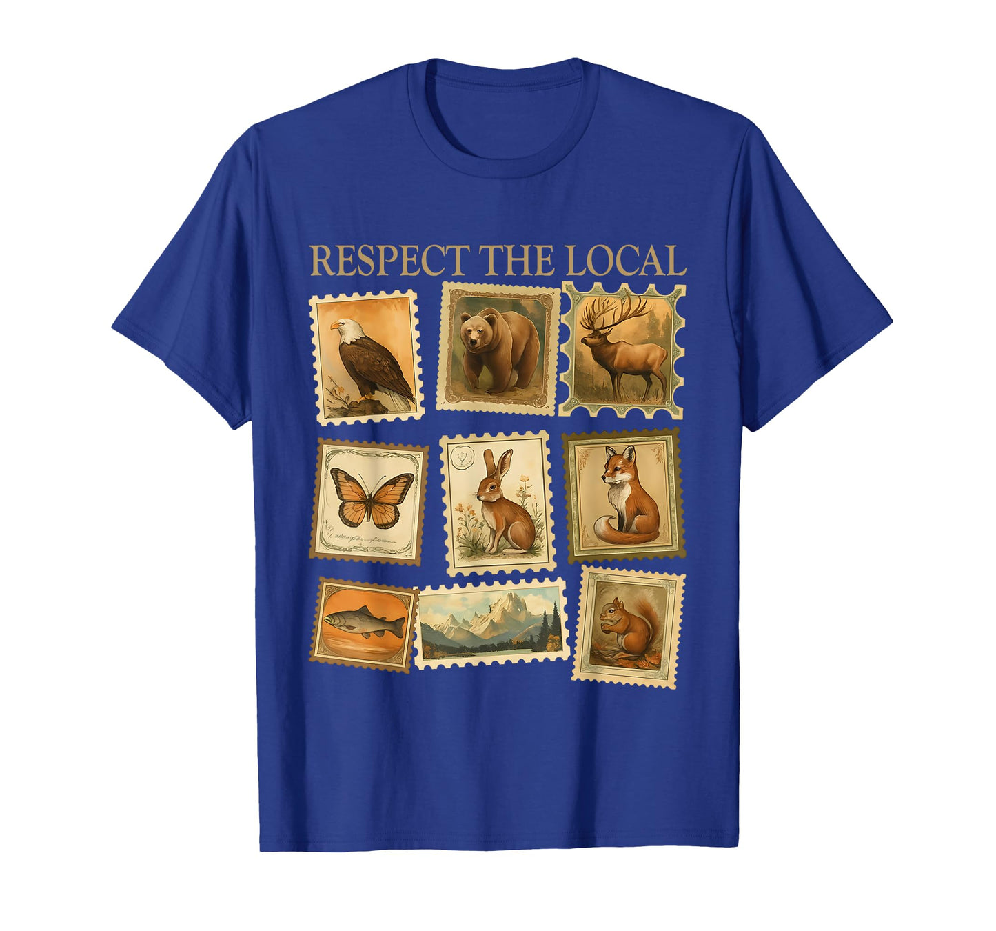 Respect The Locals Wildlife Nature Animal Lover Men Wommen T-Shirt