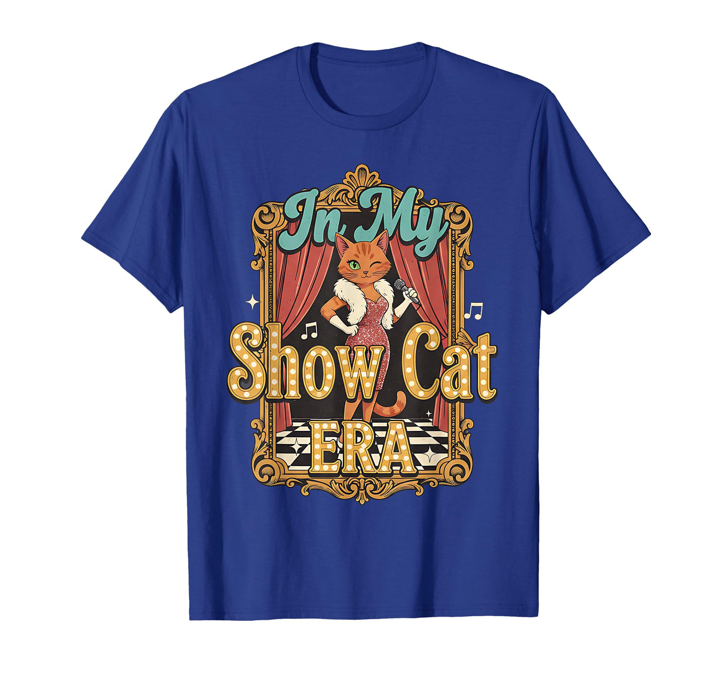 Cute Cat Vintage Style The Life of A Show Girl T-Shirt