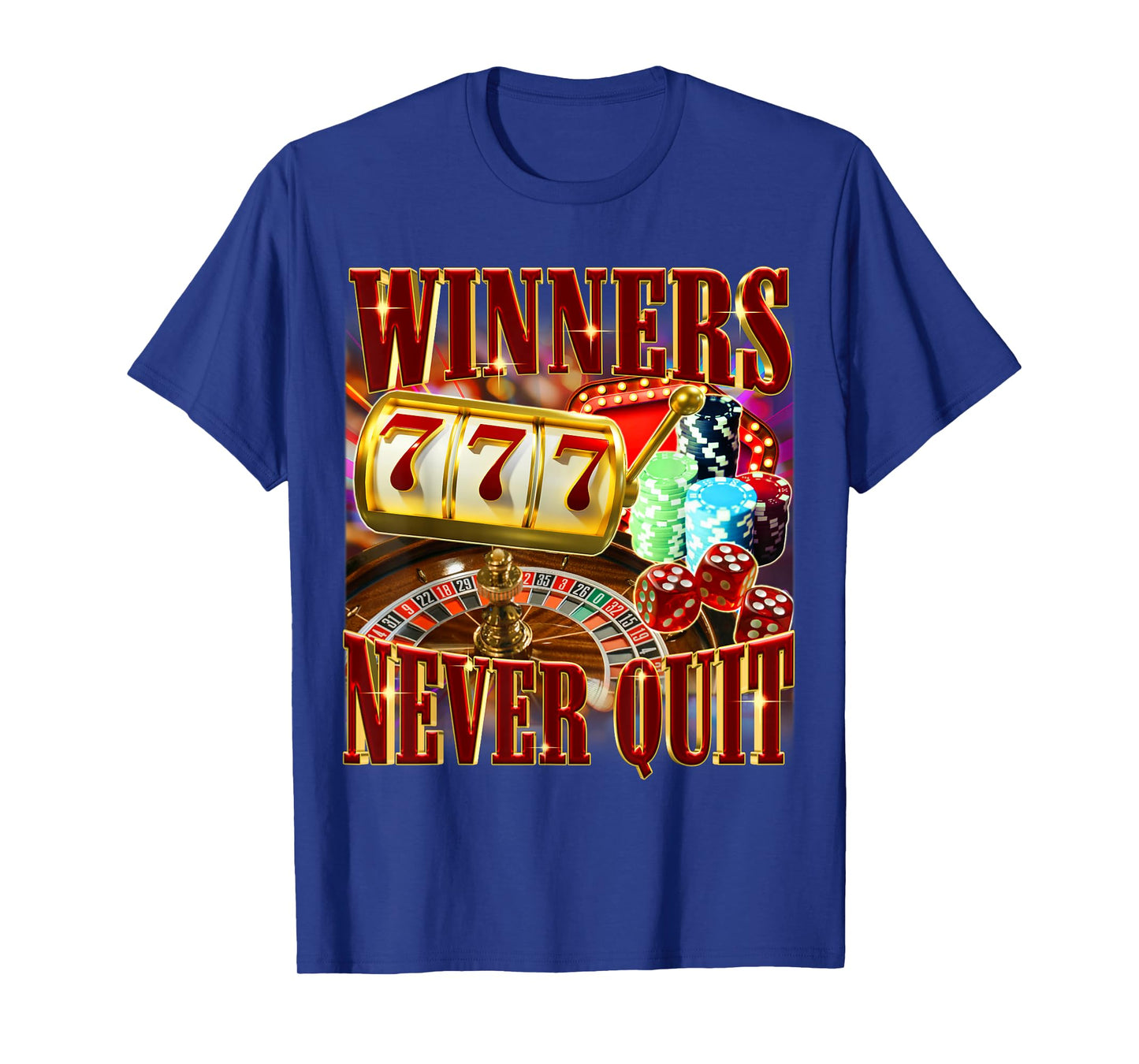 Winners Never Quit Funny Gambling Bootleg Meme Joke T-Shirt