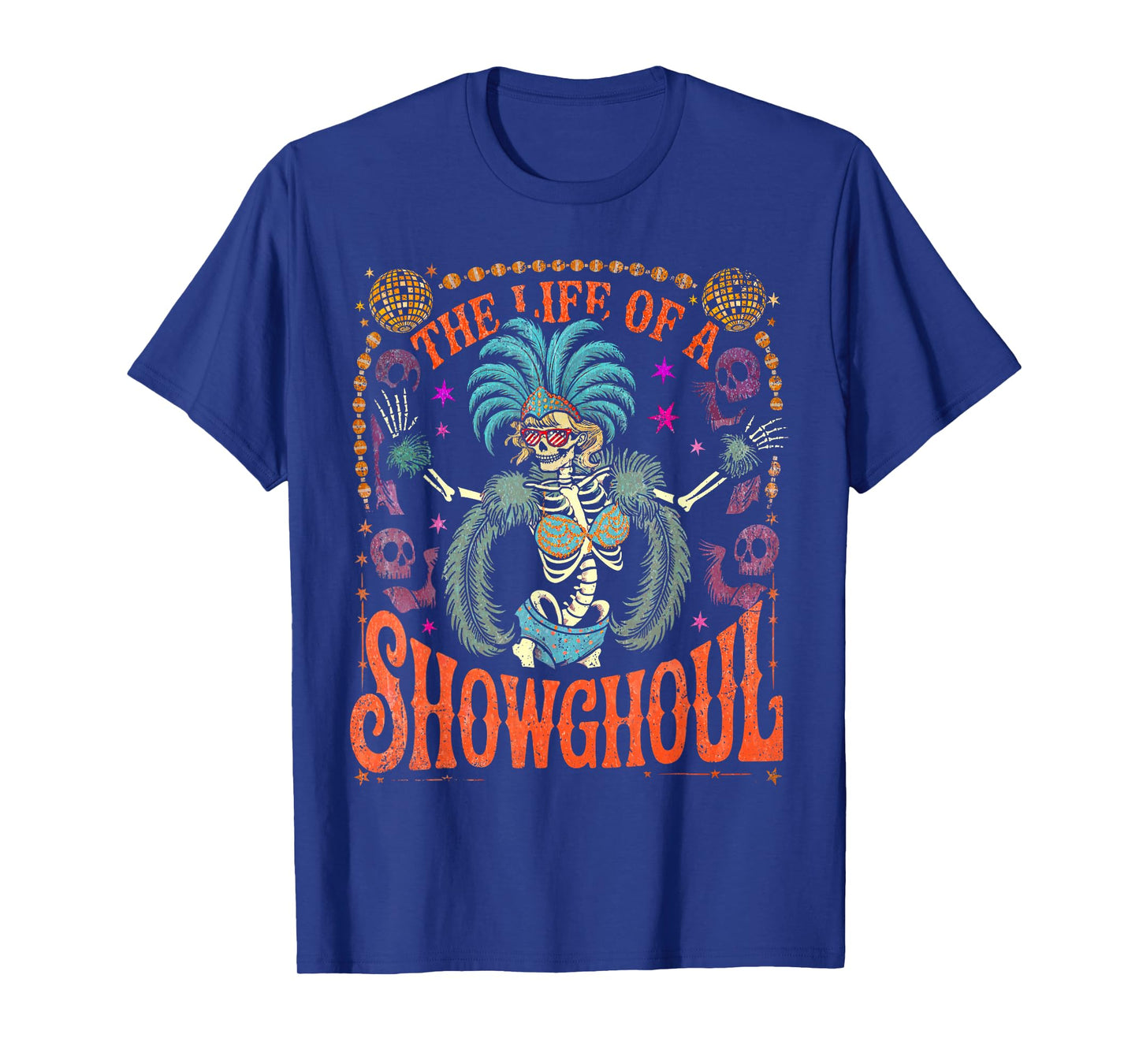 Funny The Life of A Showghoul The Life of A Show Girl T-Shirt