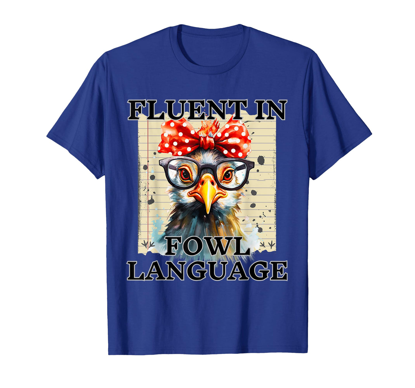 I'm Fluent In Fowl Language Funny Chicken lady T-Shirt