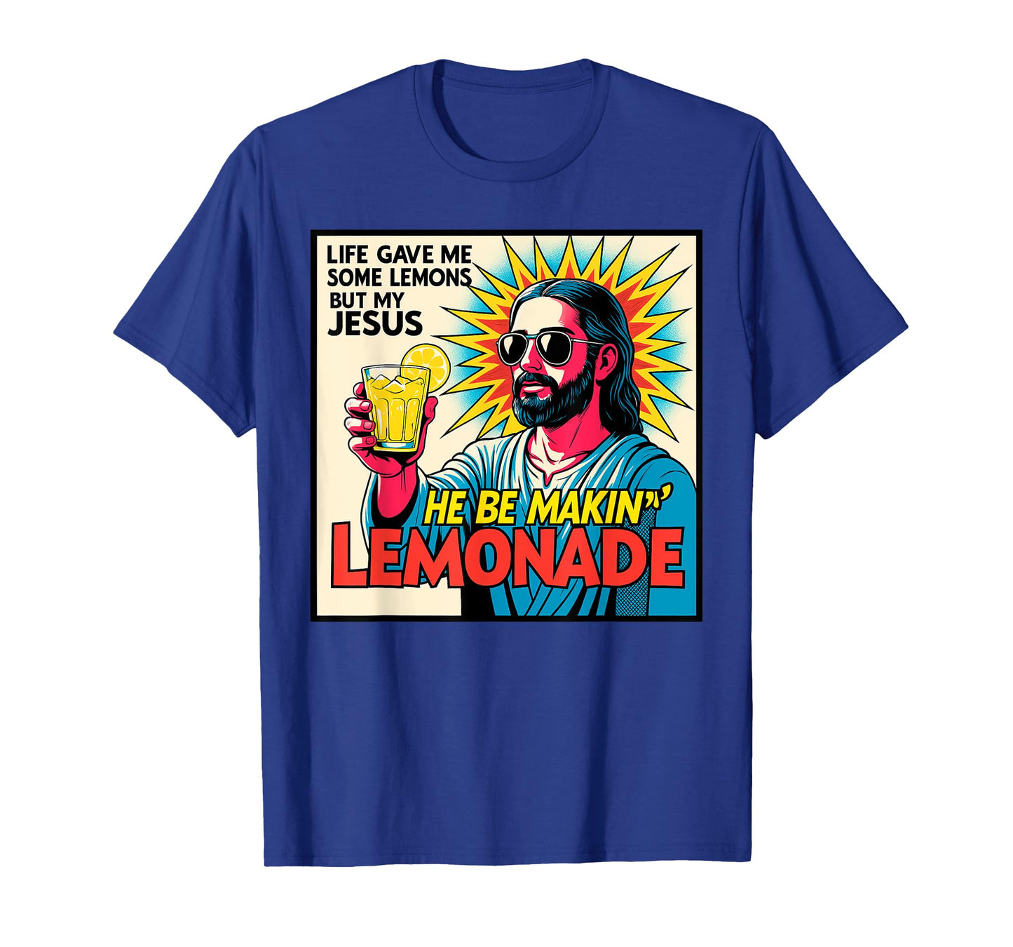 Life Gave Me Lemons But My Jesus Makes Lemonade T-Shirt