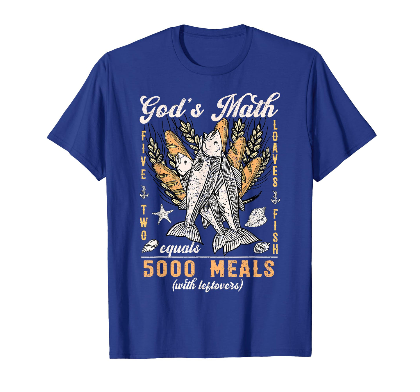 Jesus Feeds The 5000 God’s Math Christian Fishermen of Faith T-Shirt