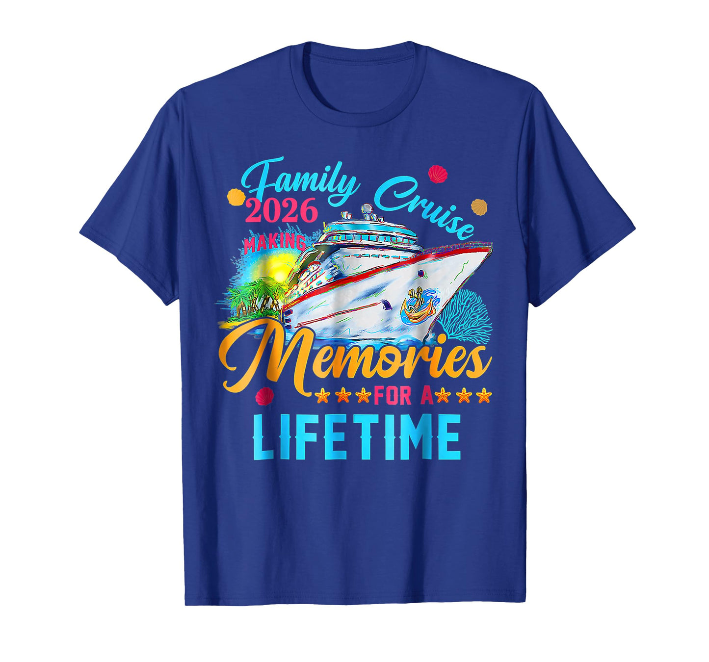 Family Cruise 2026 Making Memories for A Lifetime Summer T-Shirt