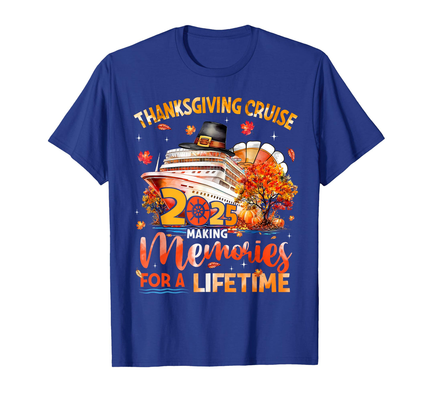 Thanksgiving Cruise Turkey Making Memories for A Lifetime T-Shirt