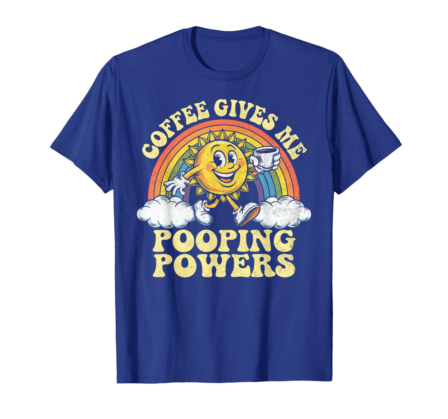 Coffee Gives Me Pooping Powers, Funny Retro Caffeine Coffee T-Shirt