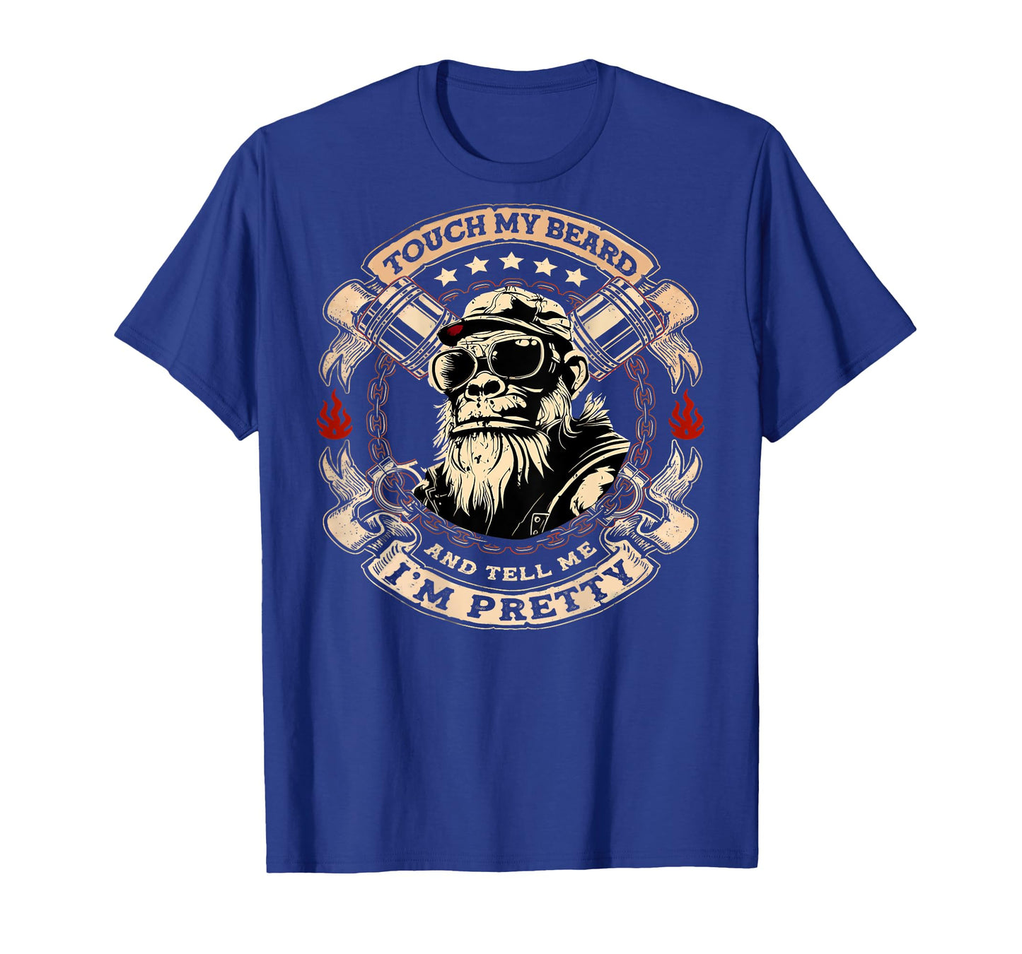 (On Back) Touch My Beard and Tell Me I'm Pretty Monkey T-Shirt