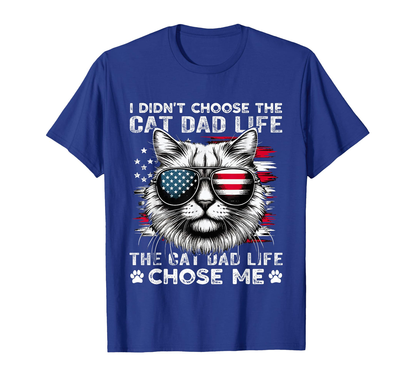 I Didn't Choose The Cat Dad Life funny cat lovers vintage T-Shirt for Men Women