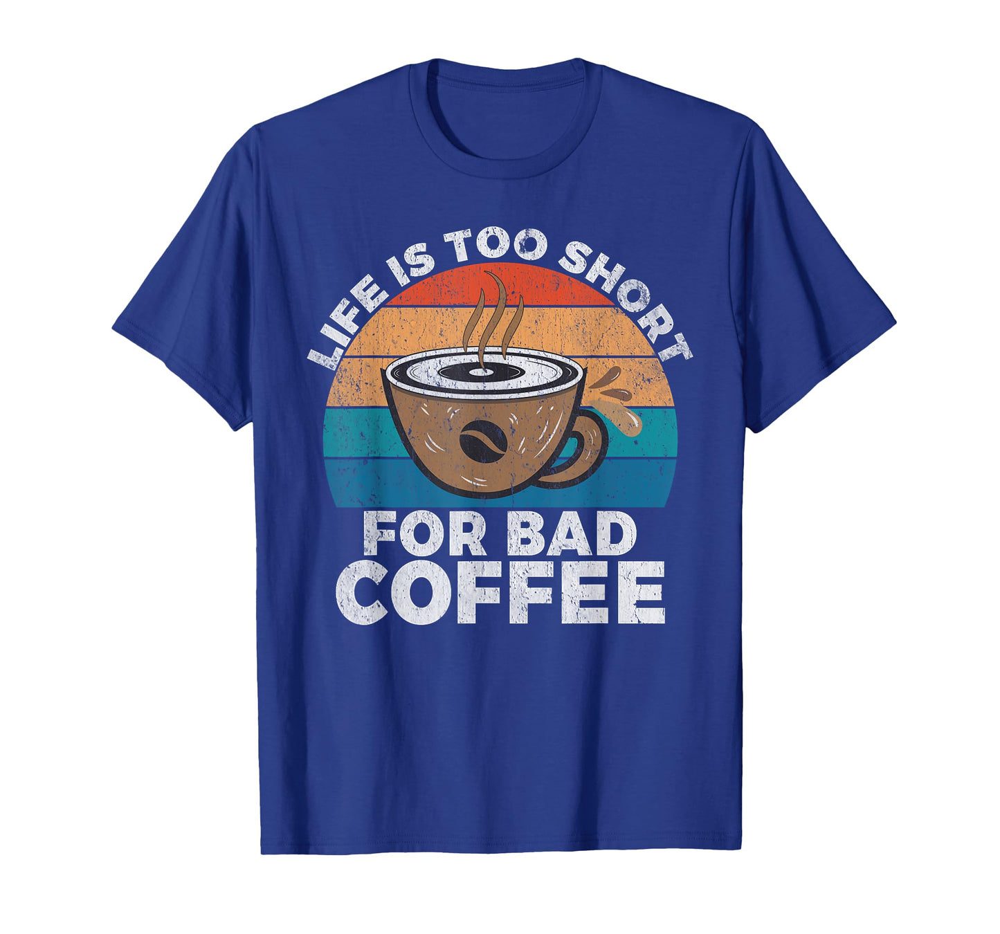 Life is too short for bad Coffee Barista T-Shirt