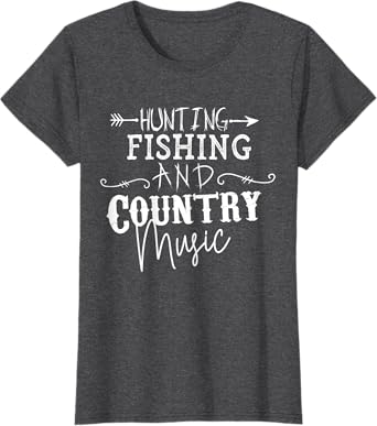 Hunting Fishing and Country Music Shirt Teen Girl TShirt T-Shirt