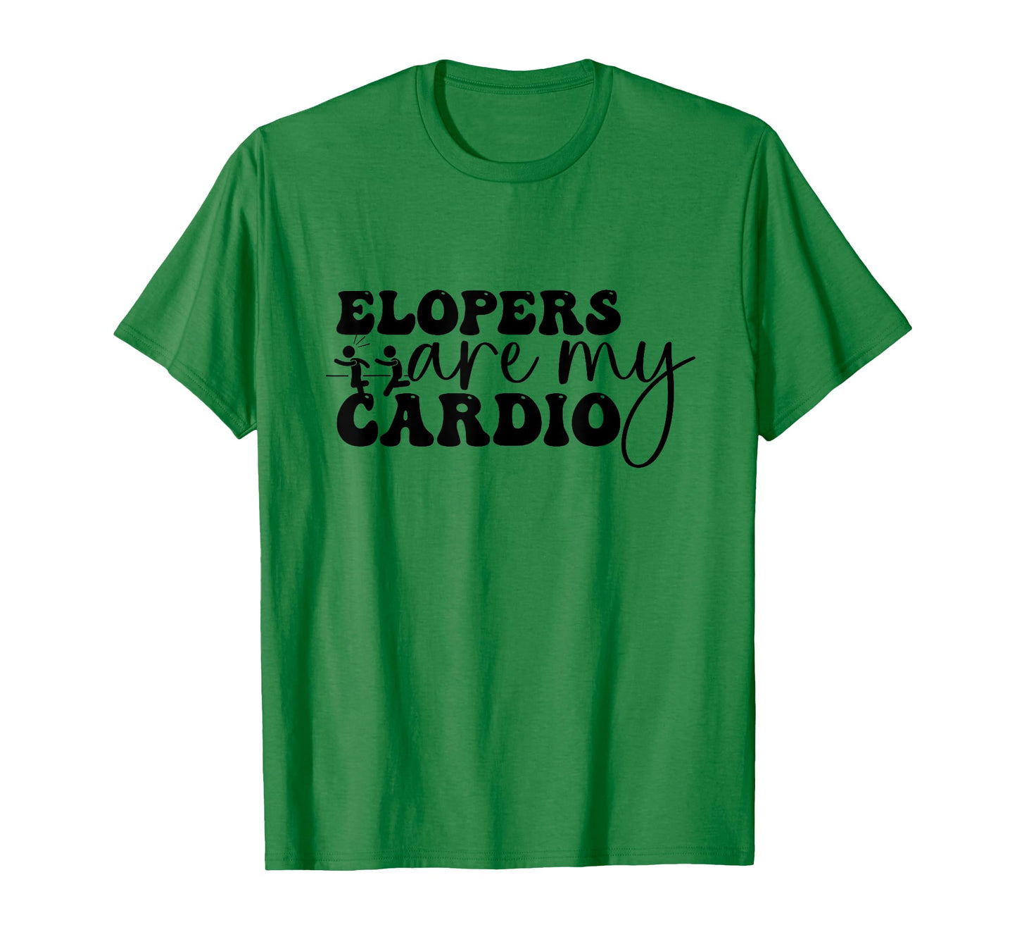Elopers are my Cardio, Funny Sped Teacher, Principal T-Shirt