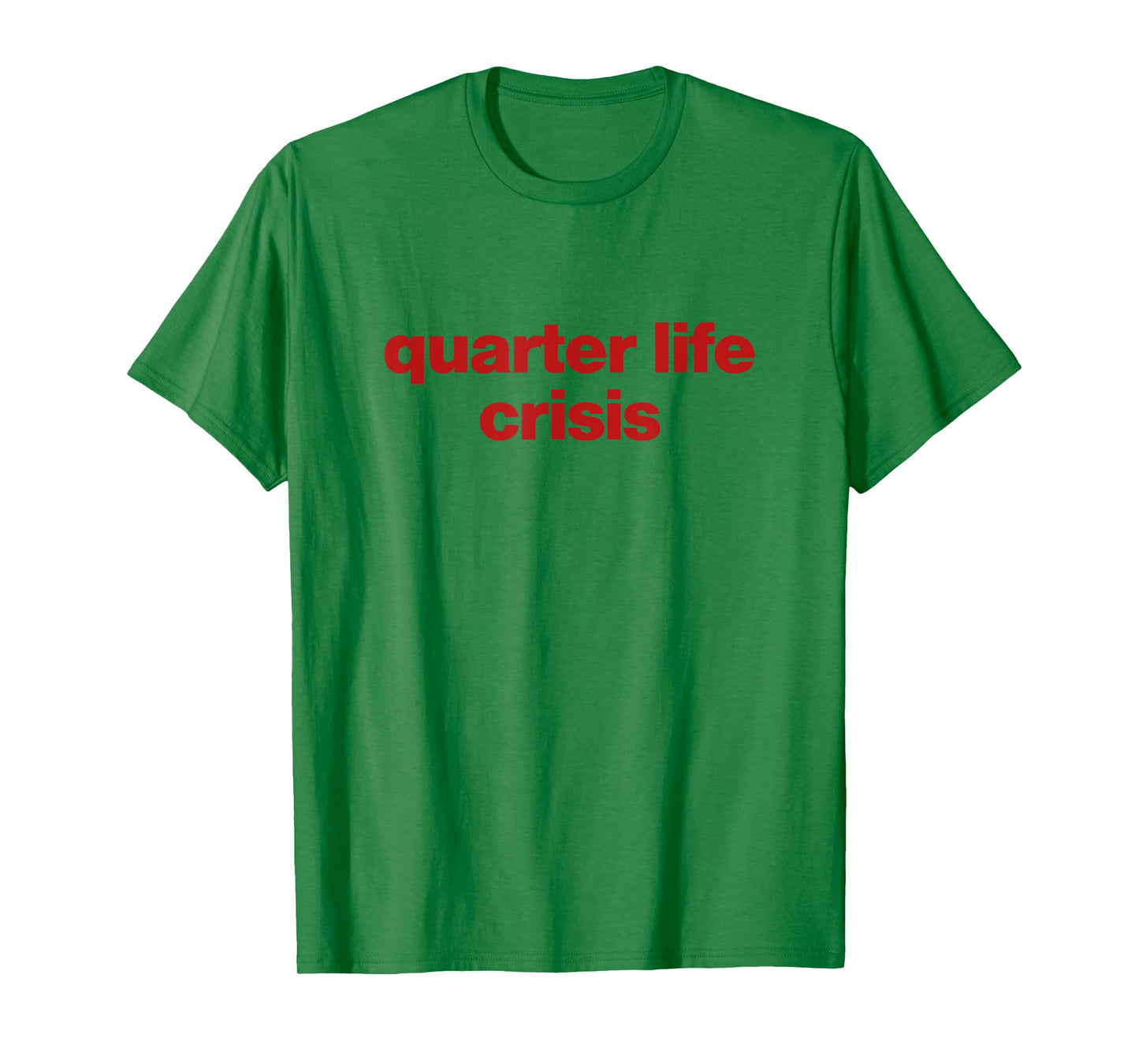quarter life crisis T-Shirt