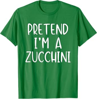 Pretend I'm A Zucchini Costume Halloween Simple Funny T-Shirt