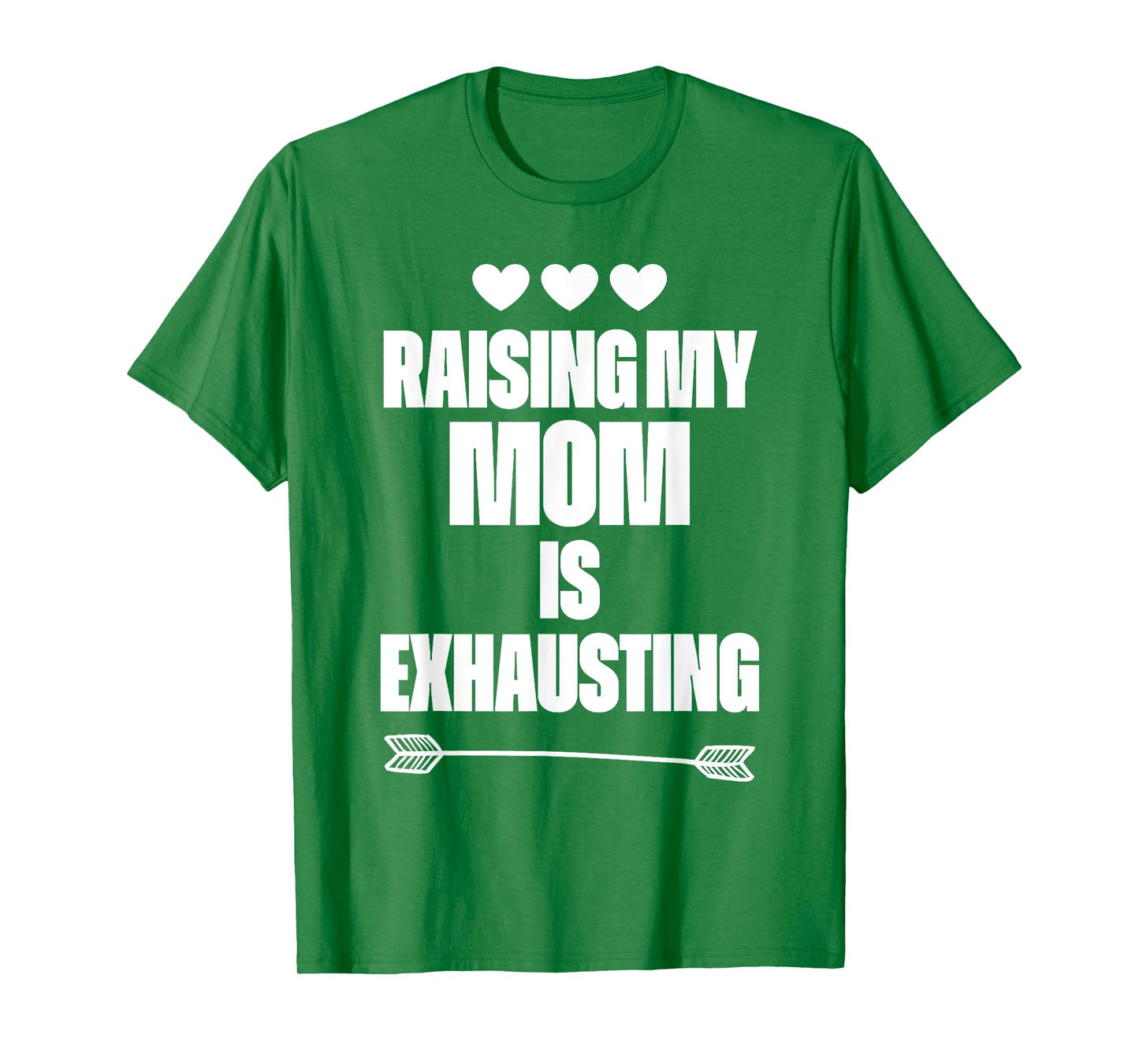 Funny reserve parenting Graph Raising My Mom Is Exhausting T-Shirt