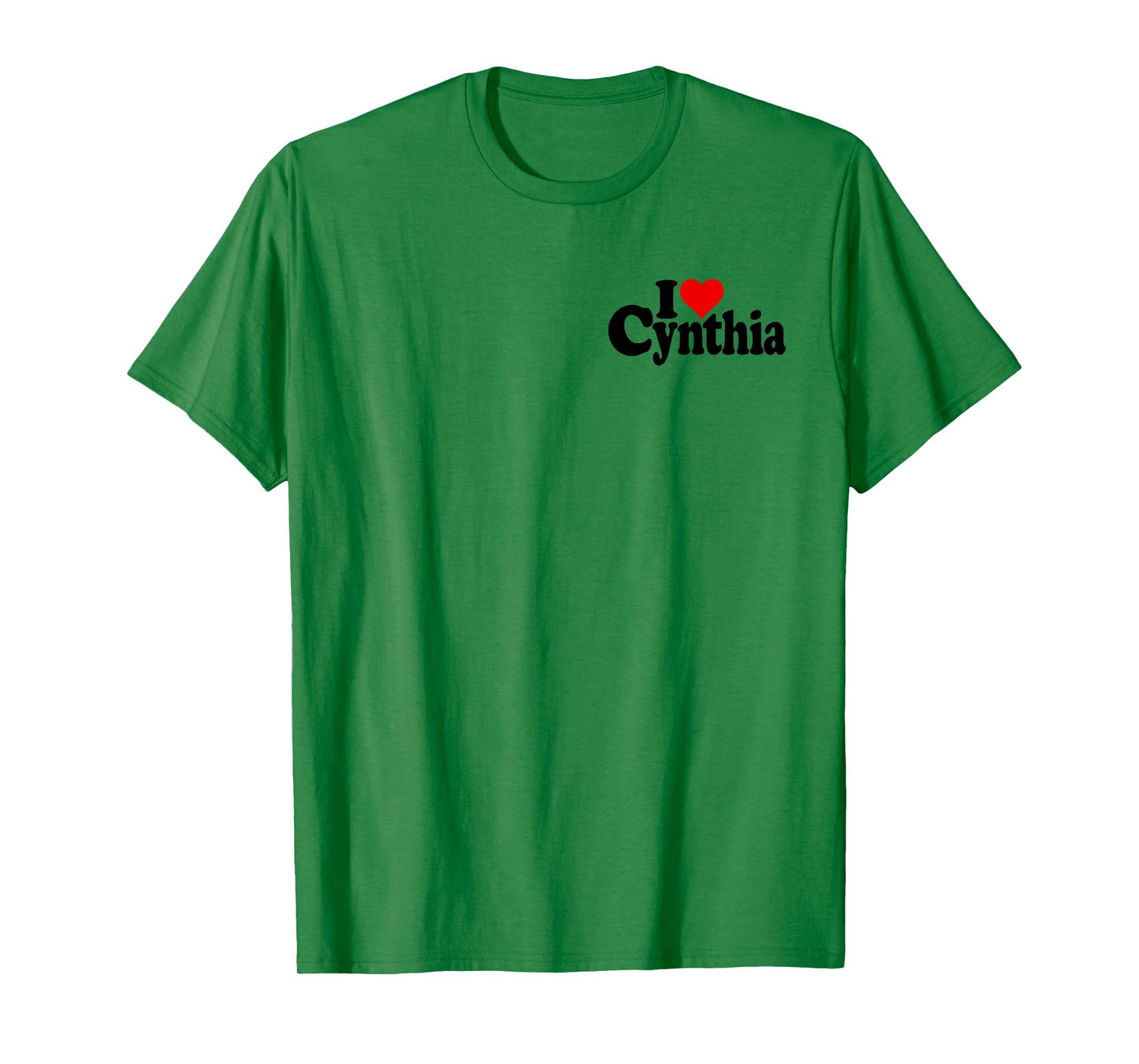 I LOVE HEART CYNTHIA CINDY NAME ON A TEE T-Shirt