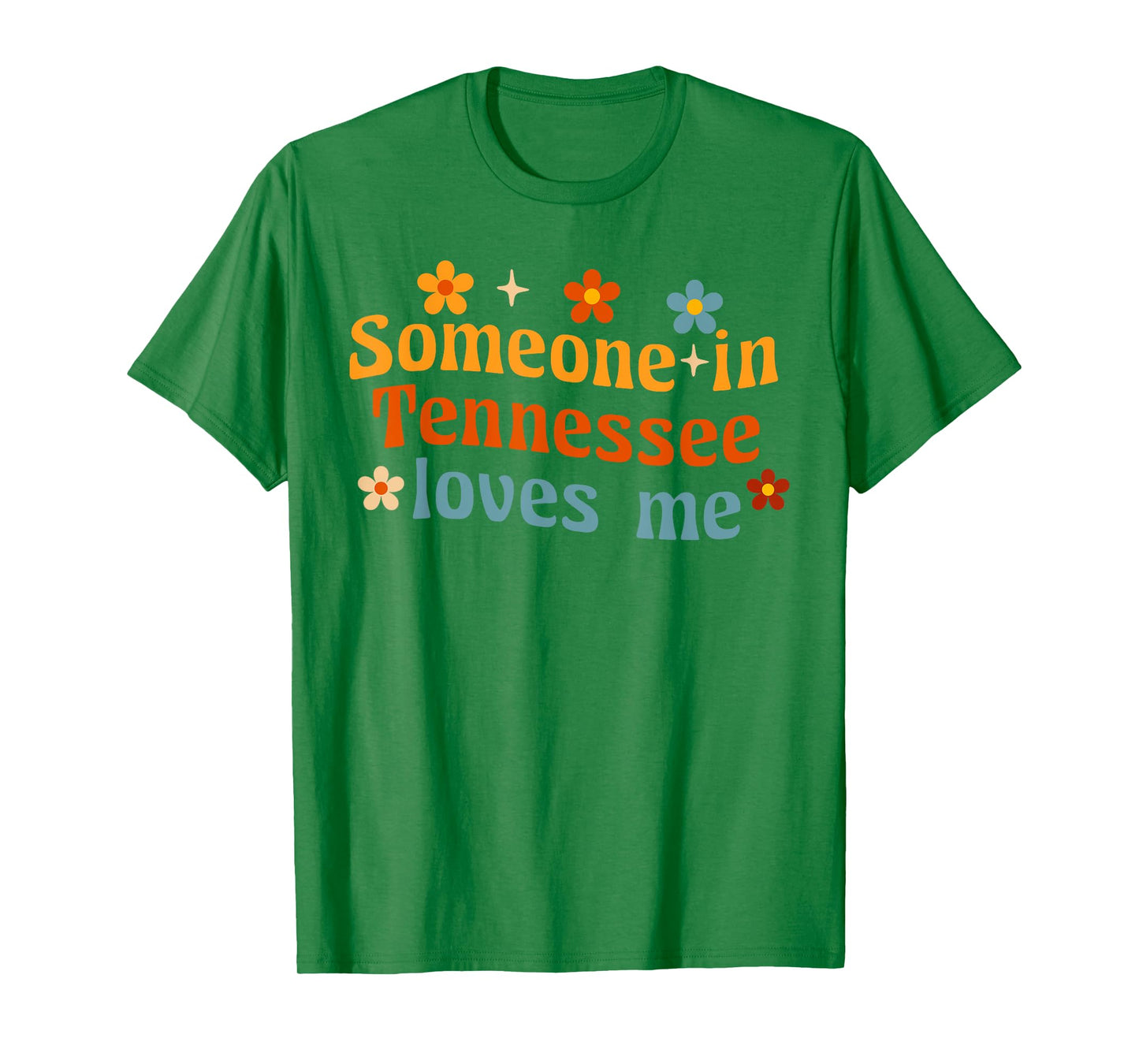 Someone In Tennessee Loves Me T-Shirt