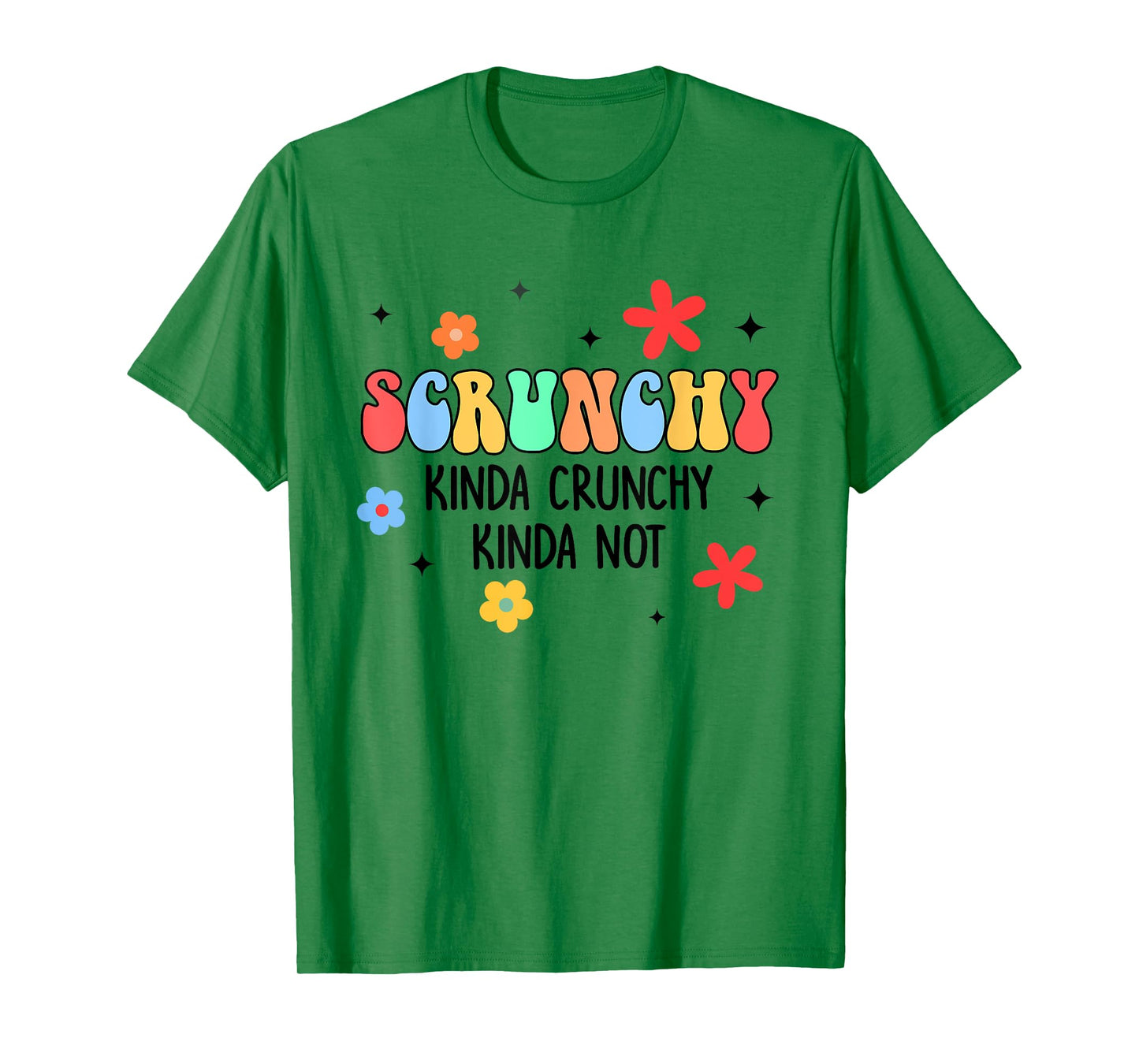 Holistic Crunchy Mom Scrunchy Kinda Crunchy Kinda Not T-Shirt