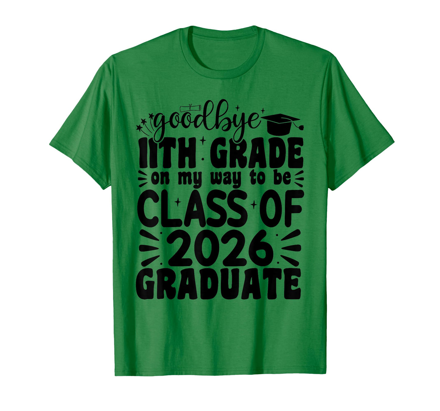 Goodbye 11th Grade Class Of 2026 Graduate Last Day Of School T-Shirt