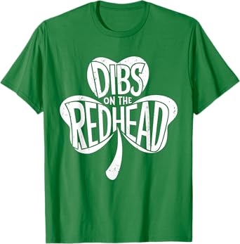 Dibs On The Redhead Shirt Funny Men Women St Patricks Day T-Shirt
