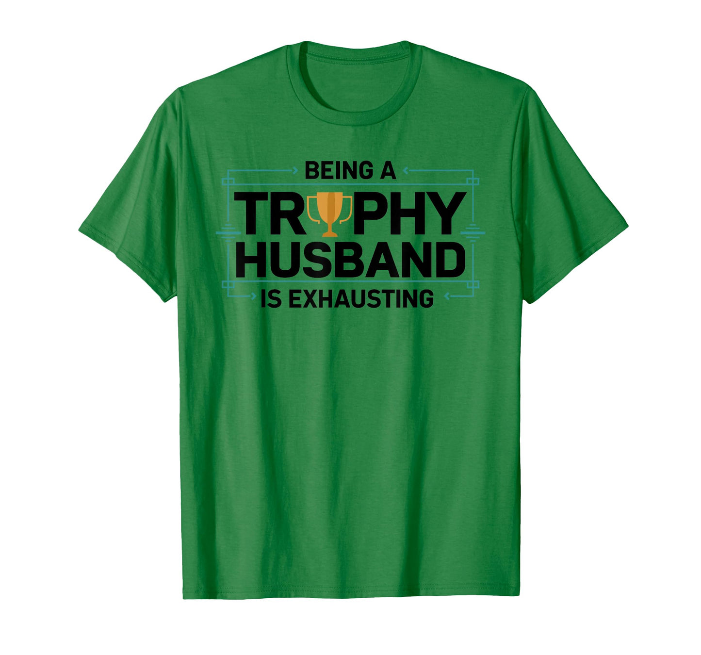 Being A Trophy Husband is Exhausting Funny Wedding Graphic T-Shirt