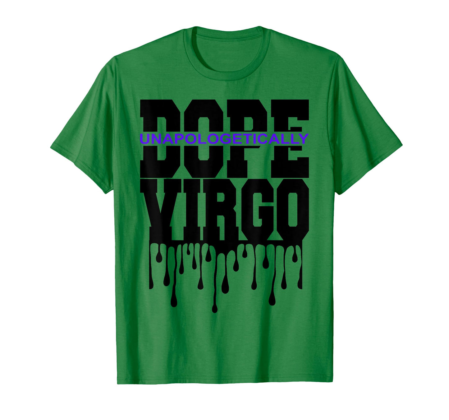 Unapologetically Dope Virgo August September Zodiac Sign T-Shirt