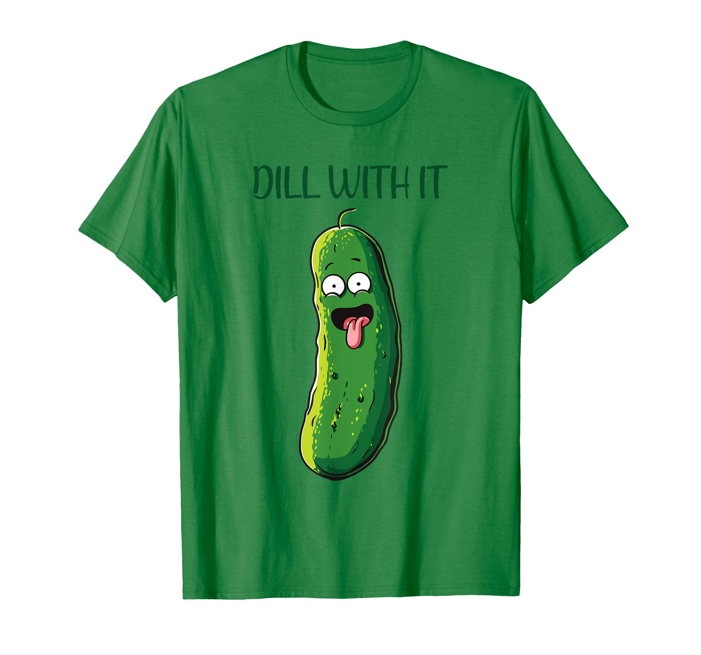 Dill with It Funny Pickle,Vegetable Pun,Pickles Lovers T-Shirt