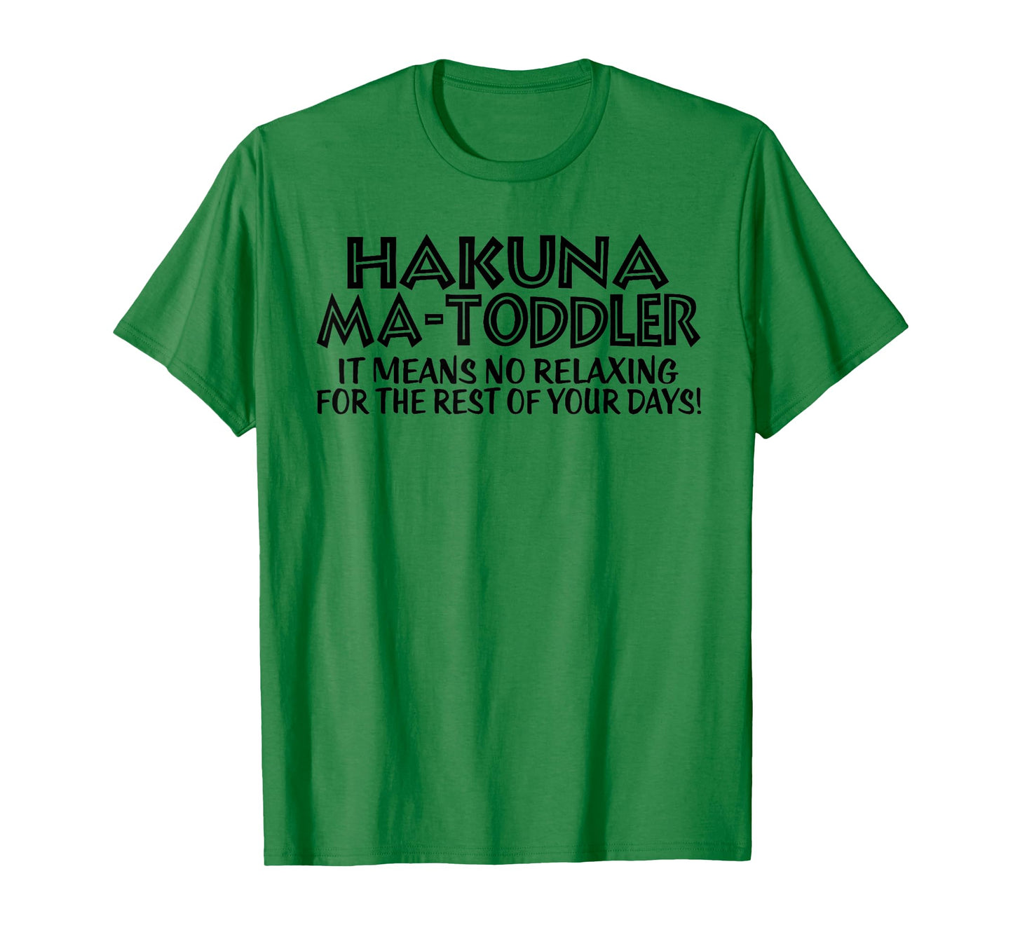 Funny Toddler Mom Mother's Day Hakuna Ma Toddler mom life T-Shirt
