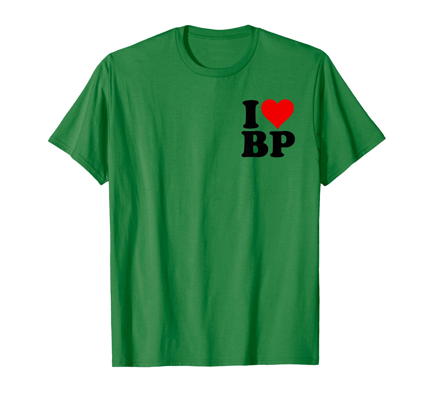 I LOVE HEART BP B P T-Shirt