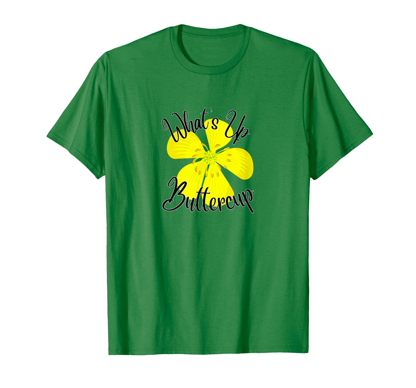 What's Up Buttercup T-Shirt