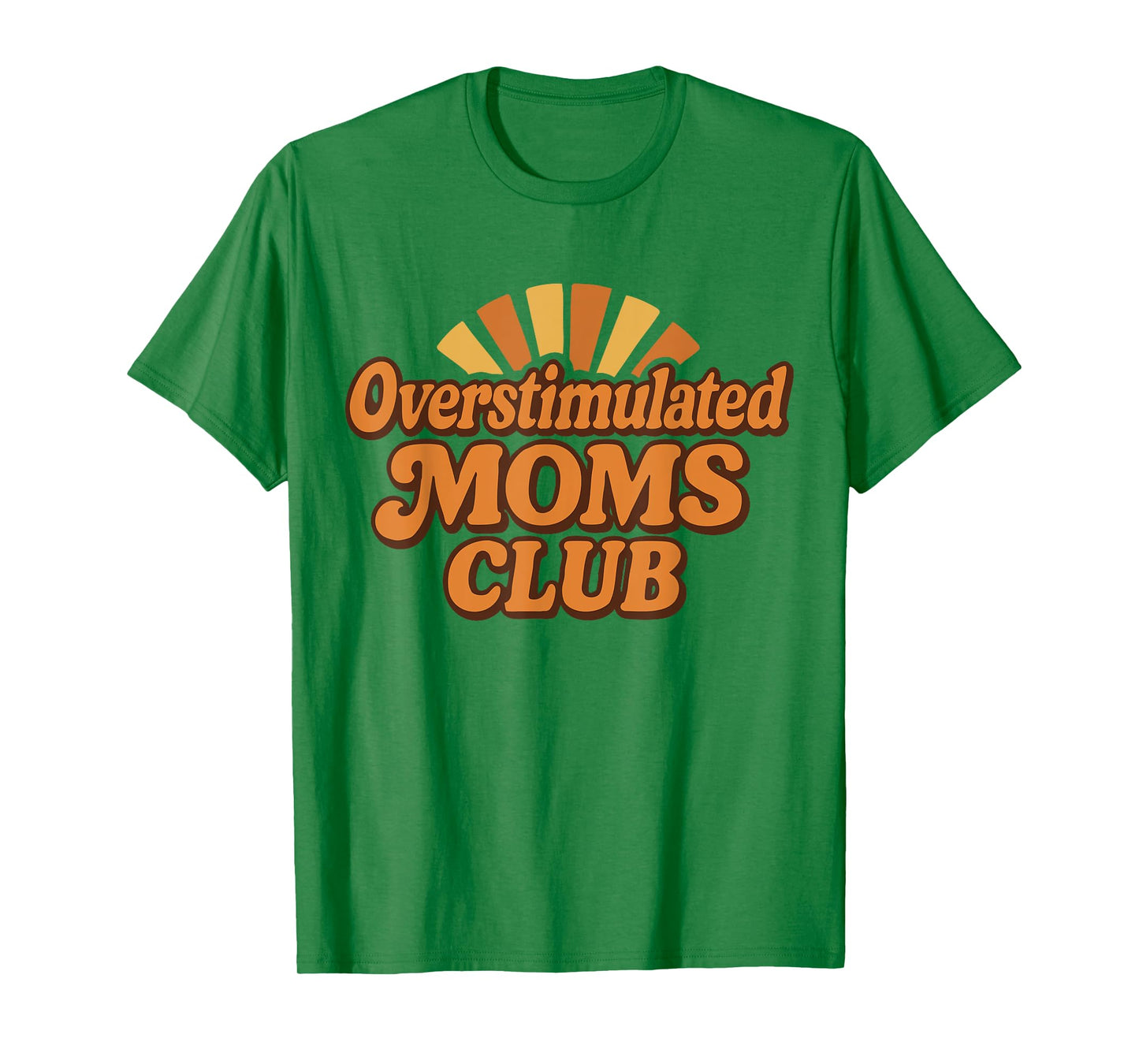 Overstimulated Moms Club Retro Funny Parenting Design T-Shirt