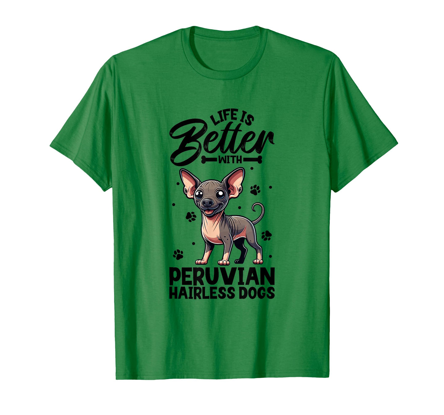 Best life with Peruvian Hairless Dog Men Women Girls Kids T-Shirt