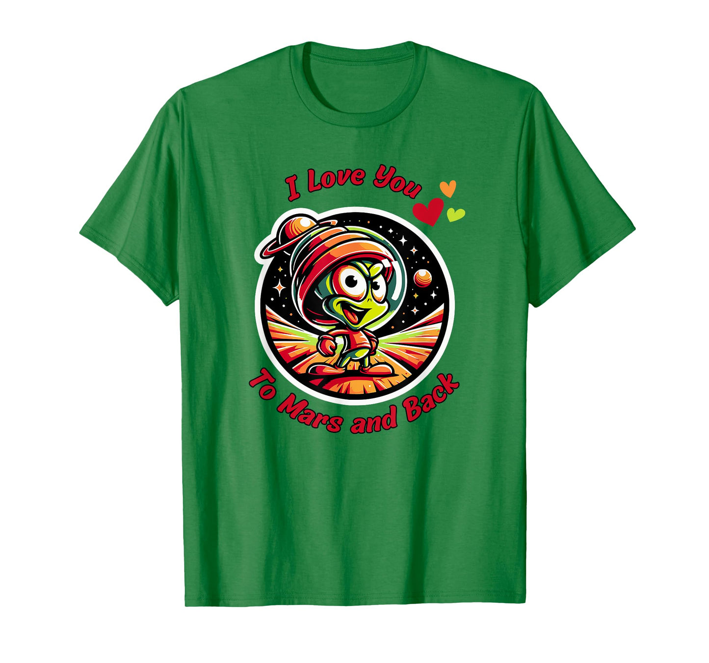 I Love You to Mars & Back, cartoon Martian, beyond the Moon T-Shirt