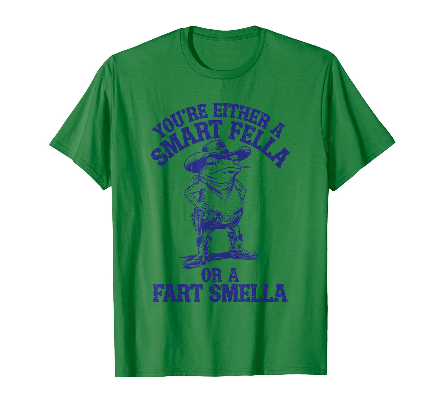 You're Either A Smart Fella Or A Fart Smella Funny Frog T-Shirt