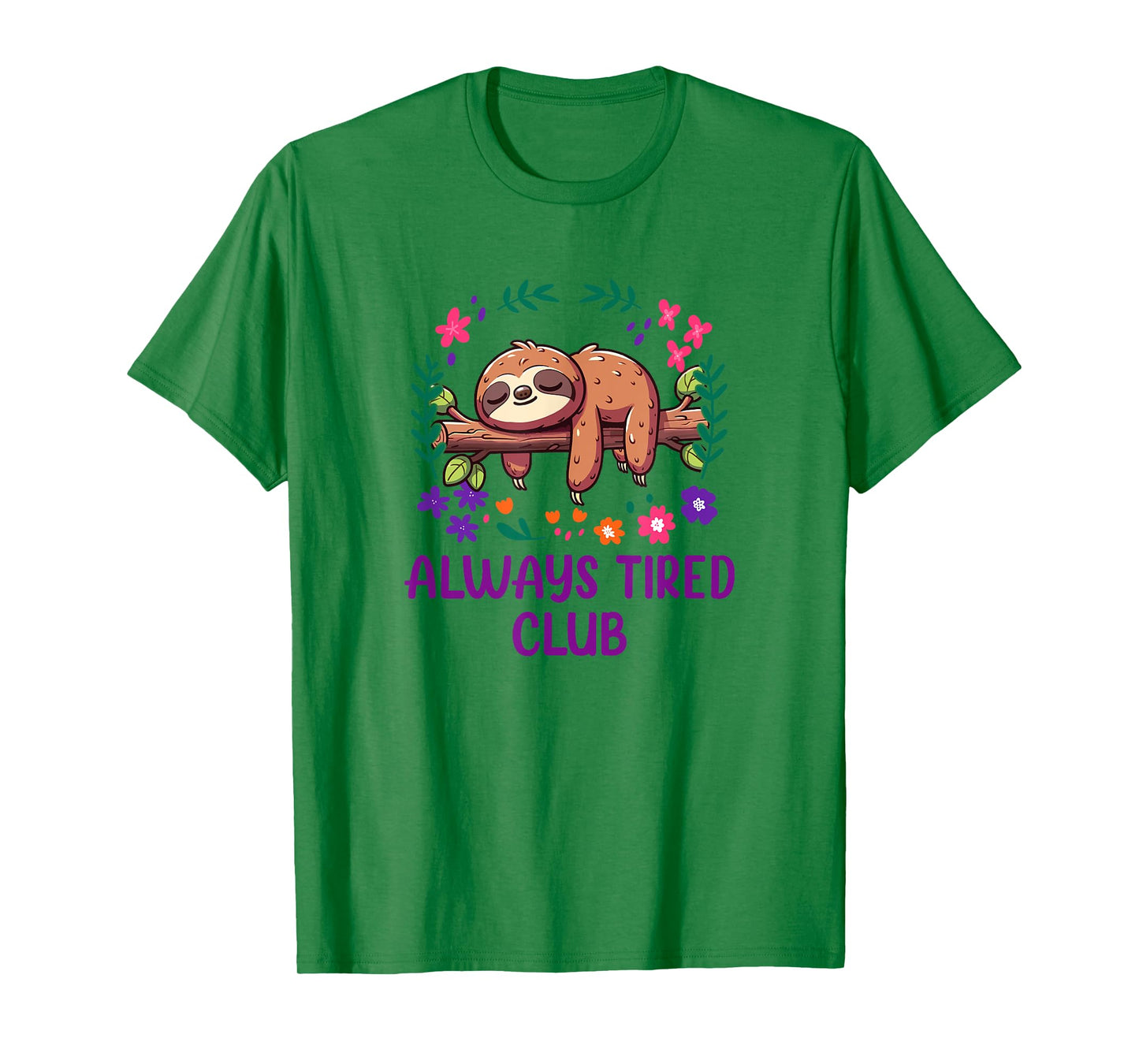 Always Tired Club Sloth T-Shirt