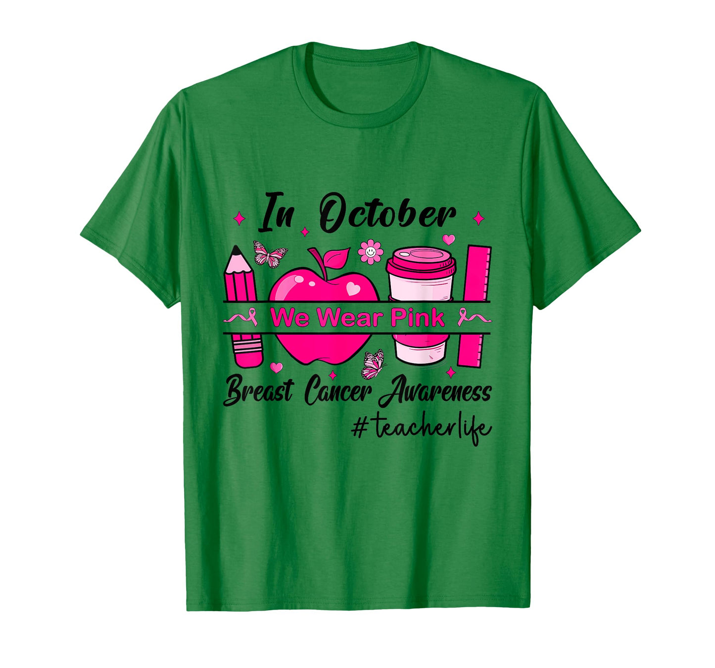 In October We Wear Pink Teacher Life T-Shirt